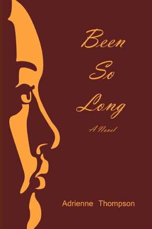 Been So Long: A Cass Elliot Companion Novel de Adrienne Thompson