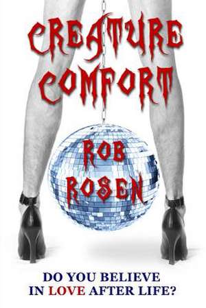 Creature Comfort de Rob Rosen