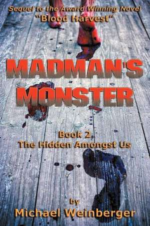 Madman's Monster de Michael Louis Weinberger