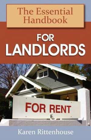 The Essential Handbook for Landlords de Karen Rittenhouse