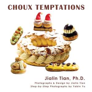 Choux Temptations de Jialin Tian