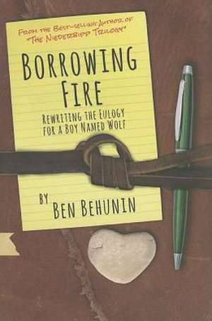 Borrowing Fire de Ben Behunin