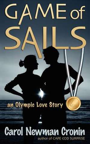 Game of Sails de Carol Newman Cronin