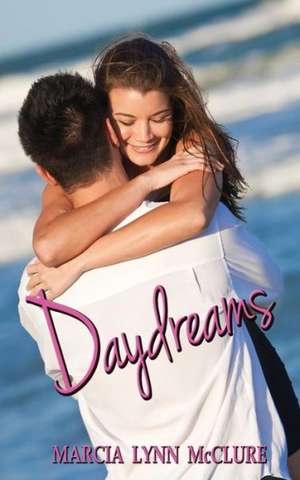 Daydreams de Marcia Lynn McClure