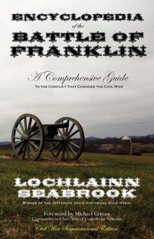 Encyclopedia of the Battle of Franklin de Lochlainn Seabrook