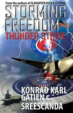 Storming Freedom: Thunderstrike de Konrad Gatien