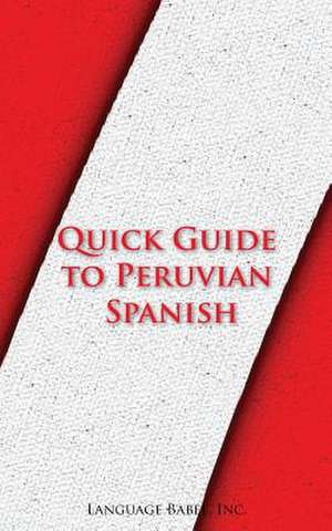 Quick Guide to Peruvian Spanish de Language Babel