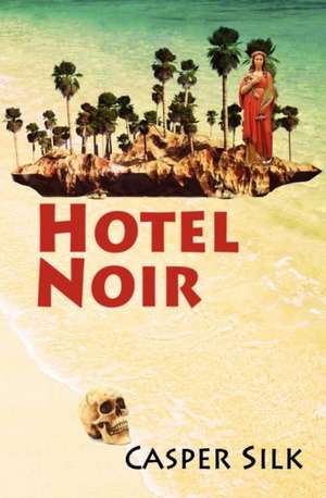 Hotel Noir de Casper Silk