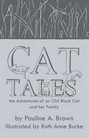 Cat Tales de Pauline A Brown