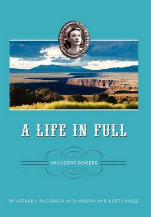 A Life in Full de Arthur J. Bachrach