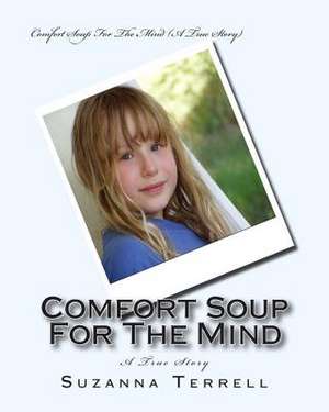 Comfort Soup for the Mind: Peter's Story de Suzanna Marie Terrell