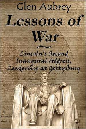 Lessons of War de Glen Aubrey