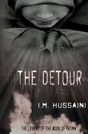 The Detour: The Book of Fatima de I. M. Hussaini