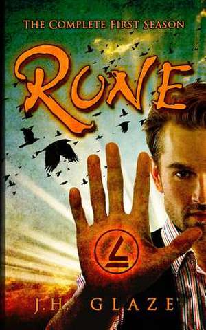 Rune: The Complete First Season de J. H. Glaze