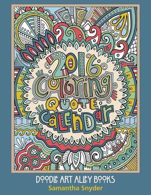 2016 Coloring Quote Calendar de Samantha Snyder