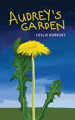 Audrey's Garden de Leslie Koresky