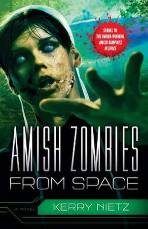 Amish Zombies from Space de Kerry Nietz