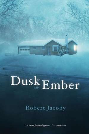 Dusk and Ember de Robert Jacoby