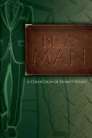 Be a Man de Joseph D. Phillips