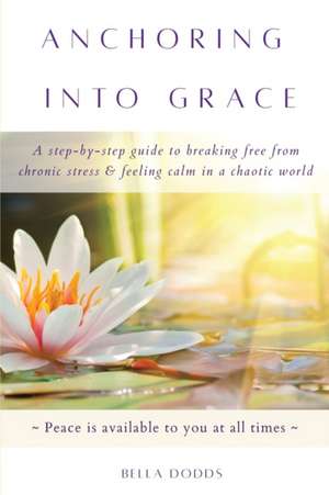 Dodds, B: ANCHORING INTO GRACE