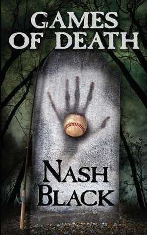 Games of Death de Nash Black