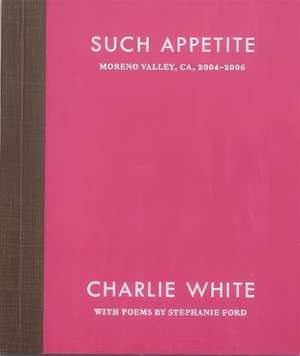 Such Appetite de Charlie White