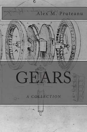 Gears de Alex M. Pruteanu