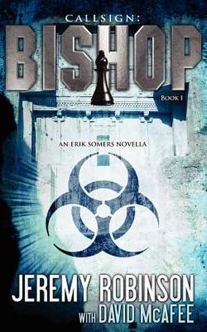 Callsign: Bishop - Book 1 (an Erik Somers - Chess Team Novella) de Jeremy Robinson