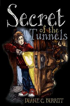 Secret of the Tunnels de Duane C. Burritt