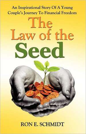 The Law of the Seed de Ron E. Schmidt