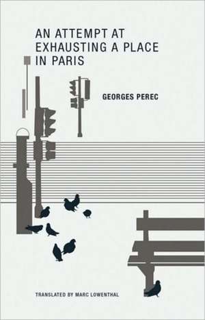 An Attempt at Exhausting a Place in Paris de Georges Perec