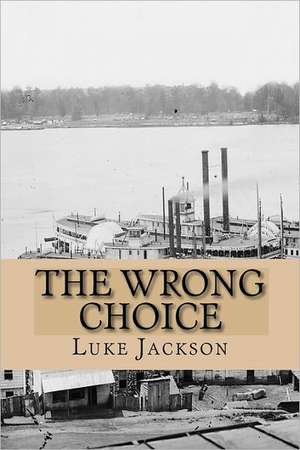 The Wrong Choice: Le Choix Errone de Jackson Luke