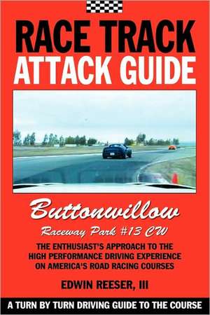 Race Track Attack Guide-Buttonwillow Cw#13 de Edwin Benjamin Reeser