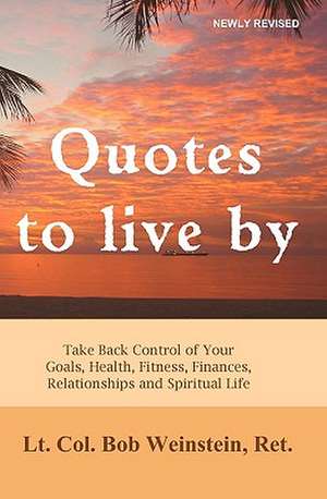 Quotes to Live by: Anthology de Bob Weinstein