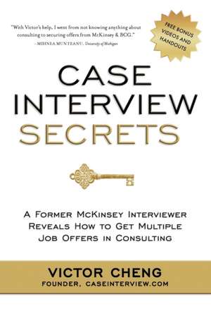 Case Interview Secrets de Victor Cheng