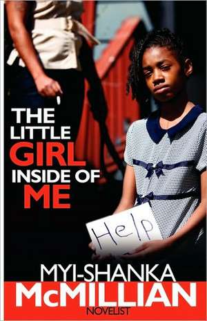 The Little Girl Inside of Me de Myi-Shanka McMillian