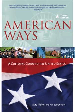 American Ways, Third Edition: A Cultural Guide to the United States of America de Gary Althen