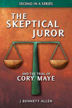 The Skeptical Juror and the Trial of Cory Maye de J. Bennett Allen