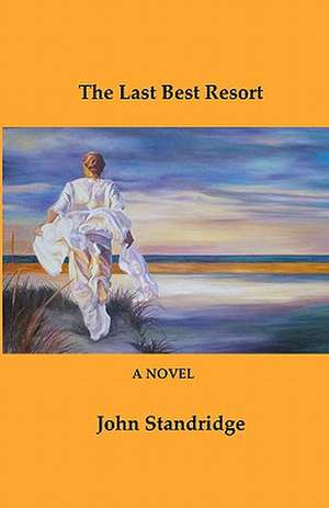 The Last Best Resort: The Ultimate Guide to Hacking Techniques & Countermeasures for Ethical Hackers & It Security Experts de John Standridge