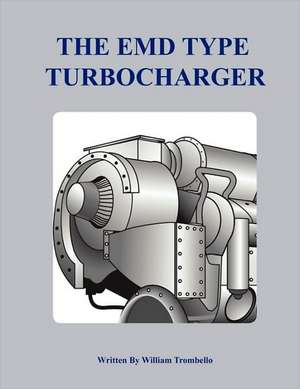 The Electro-Motive Type Turbocharger de William Trombello