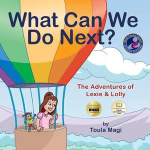 What Can We Do Next? de Toula Magi