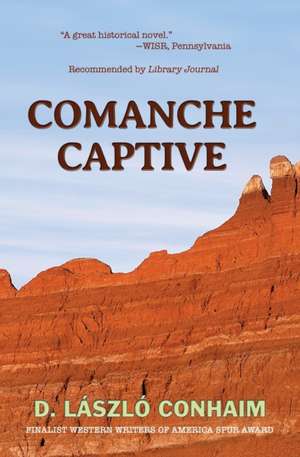 Comanche Captive de D. Laszlo Conhaim