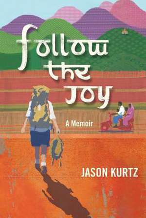 Follow the Joy de Jason Scott Kurtz