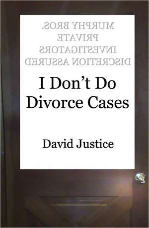 I Don't Do Divorce Cases: Spanish de David Justice