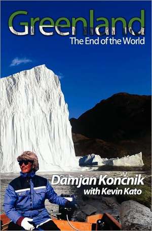 Greenland - The End of the World de Damjan Koncnik