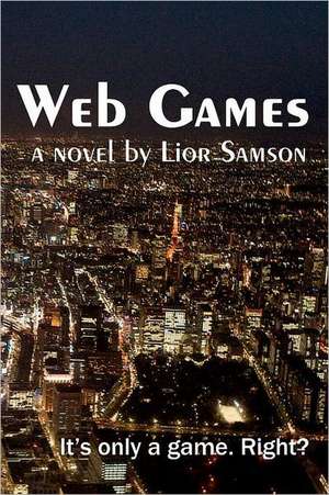 Web Games: Volume One de Lior Samson