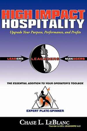 High Impact Hospitality de Chase L. LeBlanc