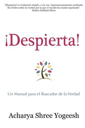 ¡Despierta! de Acharya Shree Yogeesh
