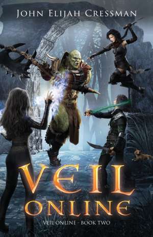 Veil Online - Book 2 de John Elijah Cressman