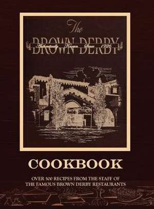 The Brown Derby Cookbook de Robert H. Cobb